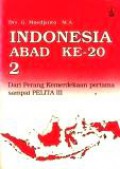 Indonesia Abad ke-20 (Vol.II): dari Perang Kemerdekaan pertama sampai PELITA III