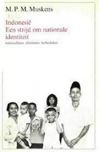 Indonesie een Strijd om Nationale Identiteit: Nationalisten, Islamieten, Katholieken