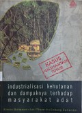 Industrialisasi Kehutanan dan Dampaknya terhadap Masyarakat Adat: Kasus Kalimantan Timur