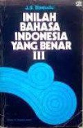 Inilah Bahasa Indonesia Yang Benar (Vol.III)