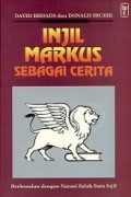 Injil Markus Sebagai Cerita: Berkenalan dengan Narasi Salah Satu Injil [Judul asli: Mark as Story]