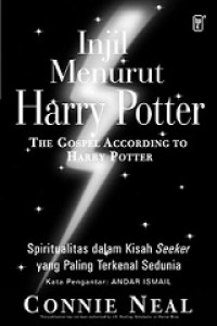 Injil Menurut Harry Potter: Spiritualitas dalam Kisah Seeker yang Paling Terkenal Sedunia [Judul asli: The Gospel According to Harry Potter]