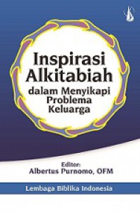 Inspirasi Alkitabiah dalam Menyikapi Problema Keluarga