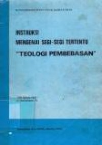 Instruksi Mengenai Segi-Segi Tertentu 'Teologi Pembebasan' [Judul asli: Instruction on Certain Aspects of Theology of Liberation]