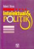 Intelektual dan Politik [Judul Asli: Intellectuals and politics]