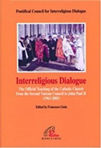 Interreligious Dialogue: The Oficial Teaching of the Catholic Church (1963-1995)