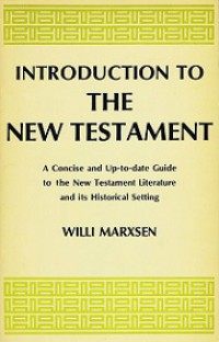 Introduction the New Testament: An Approach to its Problems