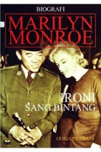 Ironi Sang Bintang: Biografi Marilyn Monroe