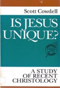 Is Jesus Unique? A Study of Recent Christology