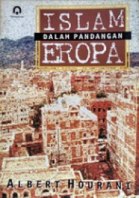 Islam dalam Pandangan Eropa [Judul asli: Islam in European Thought]