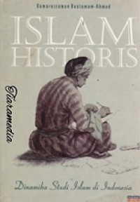 Islam Historis: Dinamika Studi Islam di Indonesia