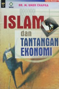 Islam dan Tantangan Ekonomi [Judul asli: Islam and the Economic Challenge]