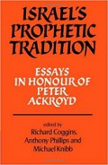 Israel's Prophetic Tradition: Essays in Honour of Peter Ackroyd