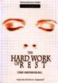 Istirahat Membutuhkan Kerja Keras [Judul asli: The Hard Work of Rest]