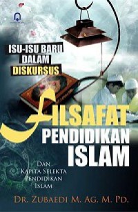 Isu-Isu Baru dalam Diskursus Filsafat Pendidikan Islam dan Kapita Selekta Pendidikan Islam