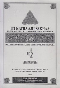 Iti Katha Ajii-Sakhaa: Sastra-Guru RI Jawa-Dwipa Mandhala