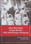 Jalan Berlumpur Sungai Beriam: OSA Membangun Ketapang