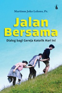 Jalan Bersama: Dialog bagi Gereja Katolik Hari Ini