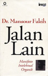 Jalan Lain: Manifesto Intelektual Organik