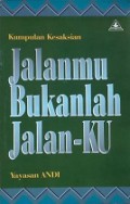 Kumpulan Kesaksian: Jalanmu Bukanlah Jalan-Ku