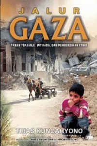 Jalur Gaza: Tanah Terjanji, Intifada, dan Pembersihan Etnis