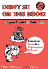 Jangan Duduki Buku Ini! Kumpulan Tabu dan Kepercayaan Chinese [Judul asli: Don't Shit on This Book]