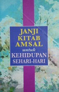 Janji Kitab Amsal untuk Kehidupan Sehari-hari