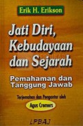 Jati Diri, Kebudayaan dan Sejarah: Pemahaman dan Tanggung Jawab (Bunga Rampai II)