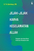 Jejak-jejak Karya Keselamatan Allah: Pengantar dan Seluk Beluk Kitab Suci Perjanjian Lama