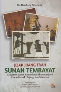 Jejak Juang Trah Sunan Tembayat: Tembayat dalam Kosntalasi Kekuasaan Jawa Pasca-Demak, Pajang, dan Mataram