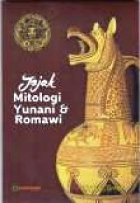 Jejak Mitologi Yunani & Romawi [Judul asli: Greek and Roman Mythology]