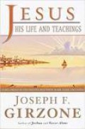 Jesus His Life and Teachings: As Recorded by His Friends Matthew, Mark, Luke and John