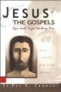 Jesus of the Gospels. Apa Kata Injil Tentang Dia