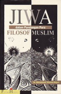 Jiwa dalam Pandangan Para Filosof Muslim [Judul asli: Ad-Dirasat an-Nafsaniyyah 'inda al-'Ulama' al-Muslimin]