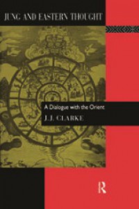 Jung and Eastern Thought: A Dialogue with the Orient