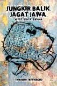 Jungkir Balik Jagat Jawa: Mitos, Cinta, Enigma