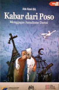 Kabar dari Poso: Menggagas Jurnalisme Damai