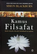 Kamus Filsafat: Buku Acuan Paling Terpercaya di Dunia [Judul asli: The Oxford Dictionary of Philosophy]