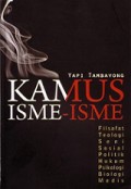 Kamus Isme-Isme: Filsafat, Teologi, Seni, Sosial, Politik, Hukum, Psikologi, Biologi, Medis