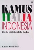 Kamus Italia Indonesia: Disertai Tata Bahasa Italia Ringkas