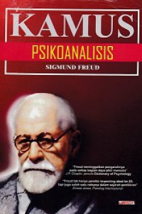 Kamus Psikoanalisis Sigmund Freud [Judul asli: Freud Dictionary of Psychoanalysis]