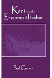 Kant and the Experience of Freedom: Essays on Aesthetics and Morality