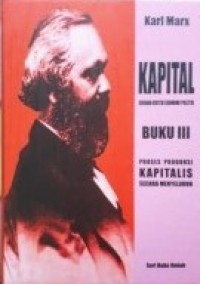 Kapital Sebuah Kritik Ekonomi Politik (Buku III): Proses Produksi Kapitalis secara Menyeluruh [Judul asli: Capital: a Critique of Political Economy]