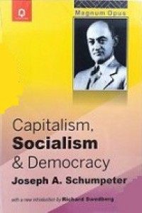 Kapitalisme, Sosialisme, dan Demokrasi [Judul asli: Capitalism, Socialism, and Democracy]