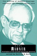 Karl Rahner: Theologian of the Graced Search for Meaning