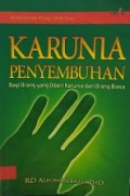 Karunia Penyembuhan: Bagi Orang yang Diberi Karunia dan Orang Biasa [Judul asli: The Gift of Healing: Gifted and Non Gifted]