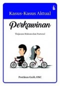 Kasus-kasus Aktual Perkawinan: Tinjauan Hukum dan Pastoral