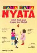 Kata-Kata Nyata untuk Anak-Anak dengan Ayat Alkitab 4 [Judul asli: Actual Factuals for Kids with Verses from the Bible]