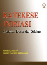 Katekese Inisiasi: Gagasan Dasar dan Silabus