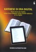 Katekese di Era Digital: Peran Imam dan Katekis dalam Karya Gereja Katolik Indonesia di Era Digital